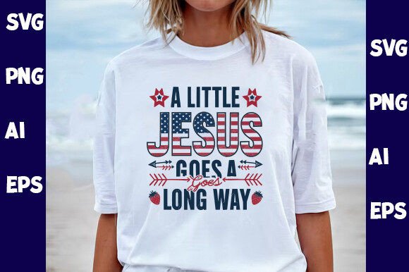 A Little Jesus Goes a Long Way T-Shirt Designs