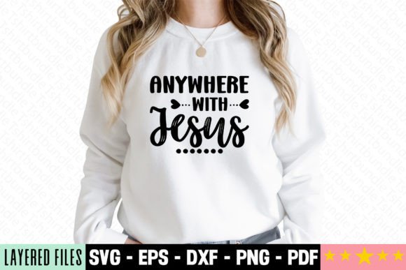 Anywhere with Jesus Craft SVG T-Shirt Designs