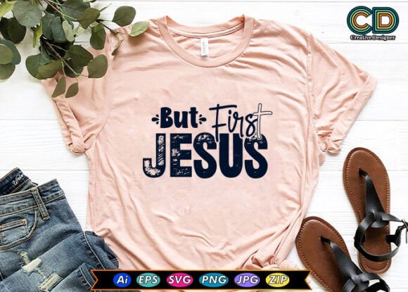But FIRST JESUS Christian T-shirt & Freebies