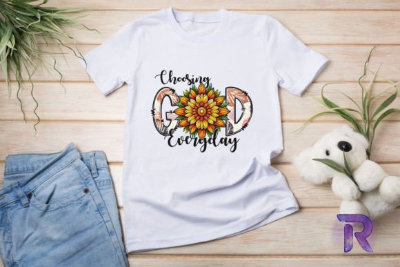Choosing God Everyday Christian PNG for T-Shirt Designs