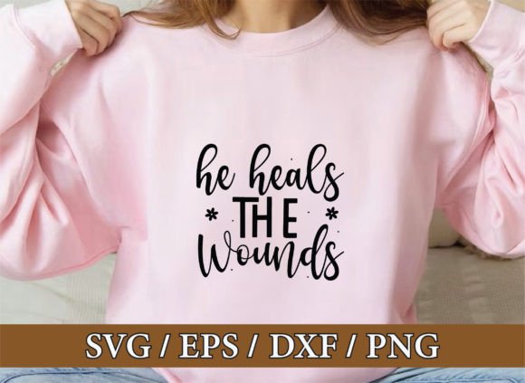 He Heals the Wounds, Christian Svg Bundle