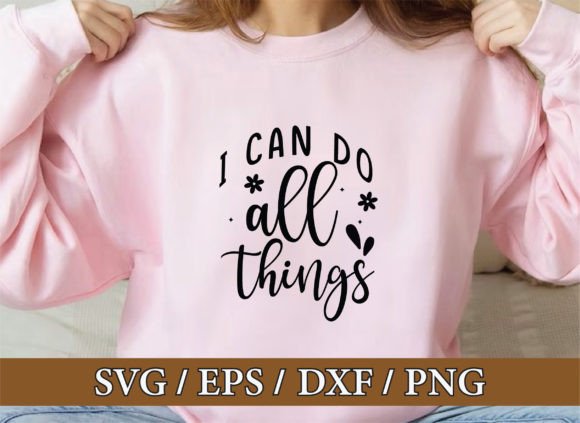 I Can Do All Things, Christian Svg Bundl T-Shirt Designs