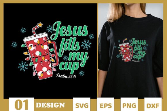 Jesus Fills My Cup Sublimation SVG for T-Shirt Designs