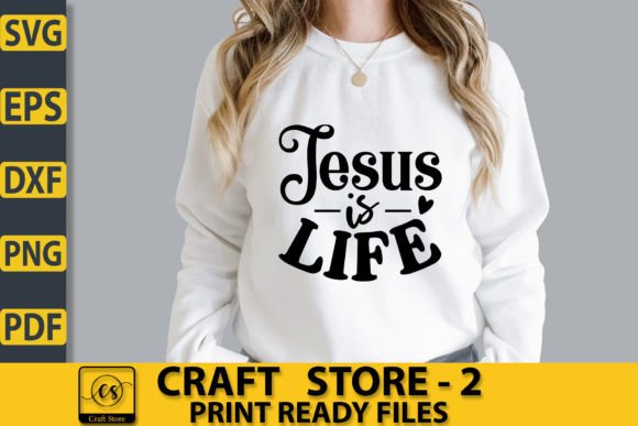 Jesus is Life Craft SVG T-Shirt Designs