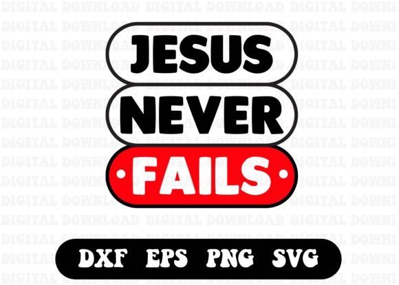 Jesus Never Fails T-shirt Design