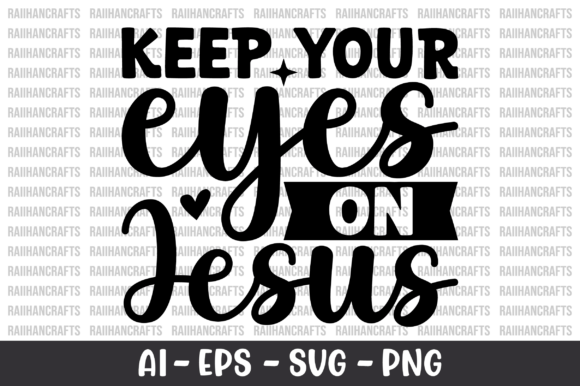Keep Your Eyes on Jesus SVG