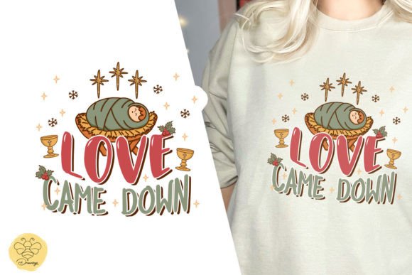 LOVE Came Down Christmas Jesus PNG for T-Shirt Designs