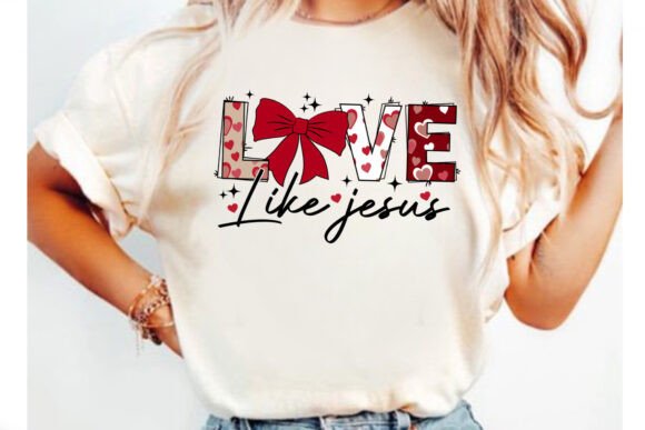 Love Like Jesus Valentine Coquette Bow T-Shirt Designs