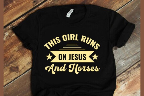 This Girl Runs on Jesus and Horses Shirt T-Shirt Designs